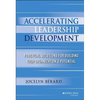 Accelerating Leadership Development: Practical Solutions for Building Your Organization's Potential - Hardcover