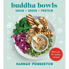 Buddha Bowls: Grain + Green + Protein - Hardcover