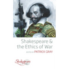 Shakespeare and the Ethics of War - Paperback