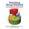 Unlocking Group Potential to Improve Schools - Paperback