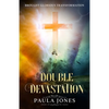 Double Devastation Brought Glorious Transformation - Paperback