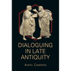 Dialoguing in Late Antiquity - Paperback