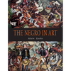 The Negro in Art: A Pictorial Record of the Negro Artist and of the Negro Theme in Art - Paperback