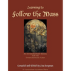Learning to Follow the Mass: An Extraordinary Missal for the Extraordinary Form - Paperback