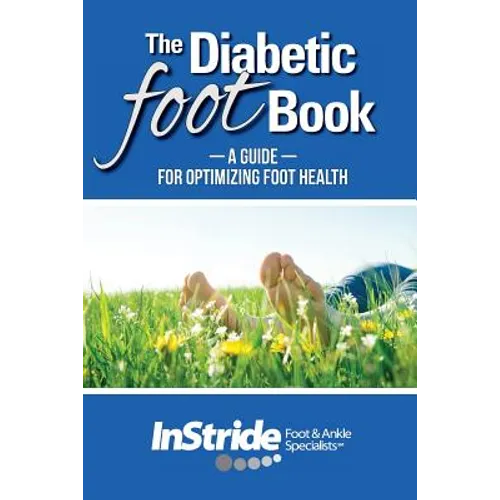 The Diabetic Foot Book: A Guide For Optimizing Foot Health - Paperback