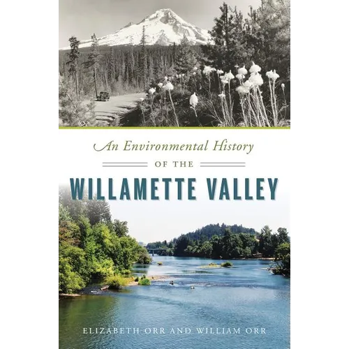 An Environmental History of the Willamette Valley - Paperback