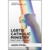 LGBTQ Catholic Ministry: Past and Present - Paperback