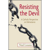 Resisting the Devil: A Catholic Perspective on Deliverance - Paperback
