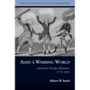 Amid a Warring World: American Foreign Relations, 1775-1815 - Paperback