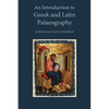 An Introduction to Greek and Latin Palaeography - Paperback