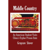 Middle Country: An American Student Visits China's Uyghur Prison-State - Paperback