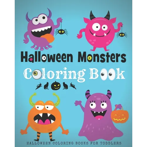 Halloween Coloring Books For Toddlers: Halloween Monster Coloring Book For Kids - Paperback