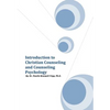 Introduction to Christian Counseling and Counseling Psychology - Hardcover