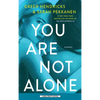 You Are Not Alone - Paperback