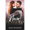 Never Finished: A small town friends to lovers romance - Paperback
