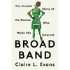 Broad Band: The Untold Story of the Women Who Made the Internet - Paperback