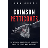 Crimson Petticoats: The Betrayal, Brutality and Bloodshed behind the French Maid Massacres - Paperback