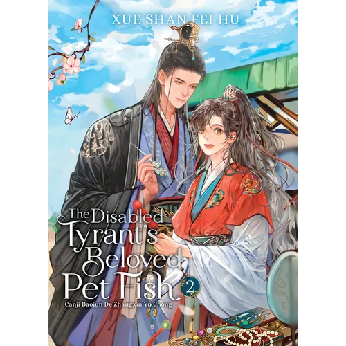 The Disabled Tyrant's Beloved Pet Fish: Canji Baojun de Zhangxin Yu Chong (Novel) Vol. 2 - Paperback