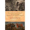 The Gaelic and Indian Origins of the American Revolution: Diversity and Empire in the British Atlantic, 1688-1783 - Hardcover