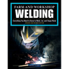 Farm and Workshop Welding, Third Revised Edition: Everything You Need to Know to Weld, Cut, and Shape Metal - Paperback
