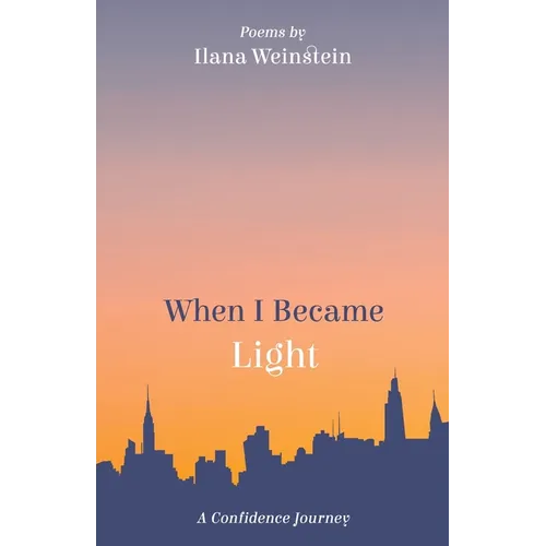 When I Became Light: A Confidence Journey - Paperback