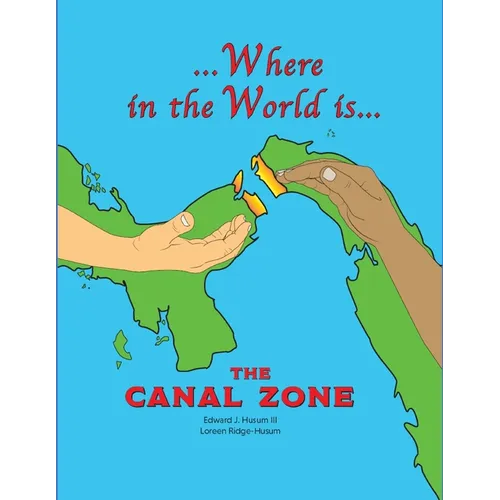 Where in the World is The Canal Zone - Paperback