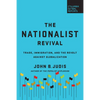 The Nationalist Revival: Trade, Immigration, and the Revolt Against Globalization - Paperback