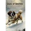 Dogs of Destiny - Hardcover