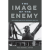 The Image of the Enemy: Intelligence Analysis of Adversaries since 1945 - Paperback