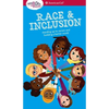 A Smart Girl's Guide: Race and Inclusion: Standing Up to Racism and Building a Better World - Paperback
