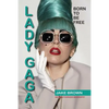 Lady Gaga - Born to Be Free: An Unauthorized Biography - Paperback