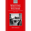 Writing Weimar: Critical Realism in German Literature, 1918-1933 - Hardcover