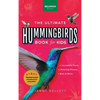 Hummingbirds The Ultimate Hummingbird Book for Kids: 100+ Amazing Hummingbird Facts, Photos, Attracting & More - Hardcover