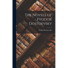 The Novels of Fyodor Dostoevsky - Hardcover