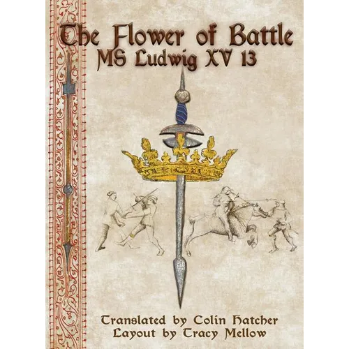 The Flower of Battle: MS Ludwig XV13 - Hardcover