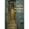 La Verdadera República de Cuba - Paperback