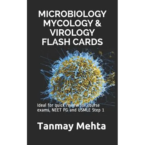 Microbiology Mycology & Virology Flash Cards: Ideal for quick review for course exams, NEET PG and USMLE Step 1 - Paperback