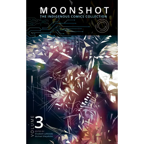 Moonshot: The Indigenous Comics Collection (Vol. 3) - Paperback