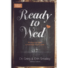 Ready to Wed: 12 Ways to Start a Marriage You'll Love - Paperback