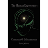 Conscious and Subconscious The Human Experience - Paperback