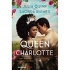 Queen Charlotte: Before Bridgerton Came a Love Story That Changed the Ton... - Paperback