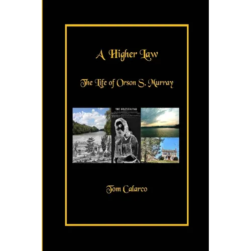 A Higher Law: The Life of Orson S. Murray - Paperback