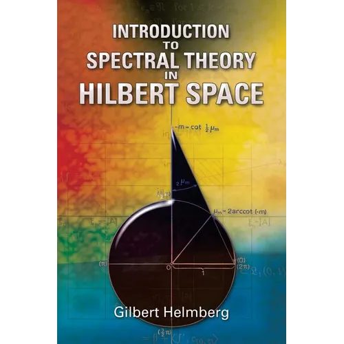 Introduction to Spectral Theory in Hilbert Space - Paperback