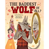 The Baddest Wolf of All? - Hardcover