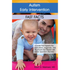Autism Early Intervention: Fast Facts: A Guide That Explains the Evaluations, Diagnoses, and Treatments for Children with Autism Spectrum Disorders - Paperback
