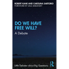 Do We Have Free Will?: A Debate - Paperback