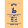 The Dutch in the Atlantic Slave Trade, 1600 1815 - Paperback