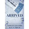 Arrived: A Billionaire Rivals to Lovers Romance - Paperback