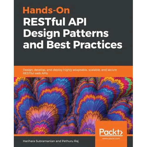Hands-On RESTful API Design Patterns and Best Practices - Paperback