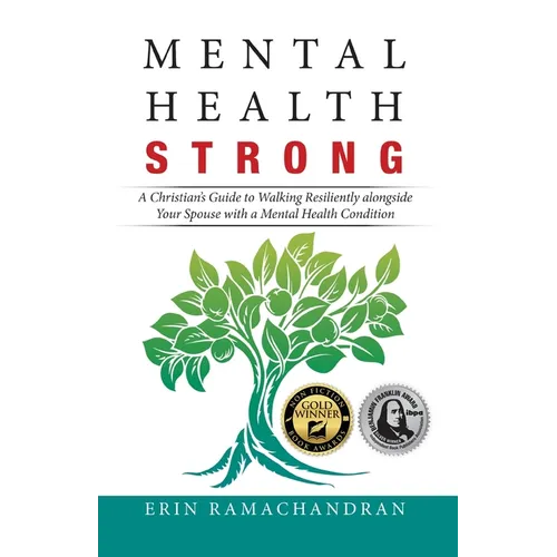 Mental Health Strong: A Christian's Guide to Walking Resiliently Alongside Your Spouse with a Mental Health Condition - Paperback